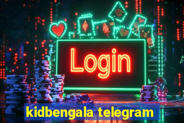 kidbengala telegram